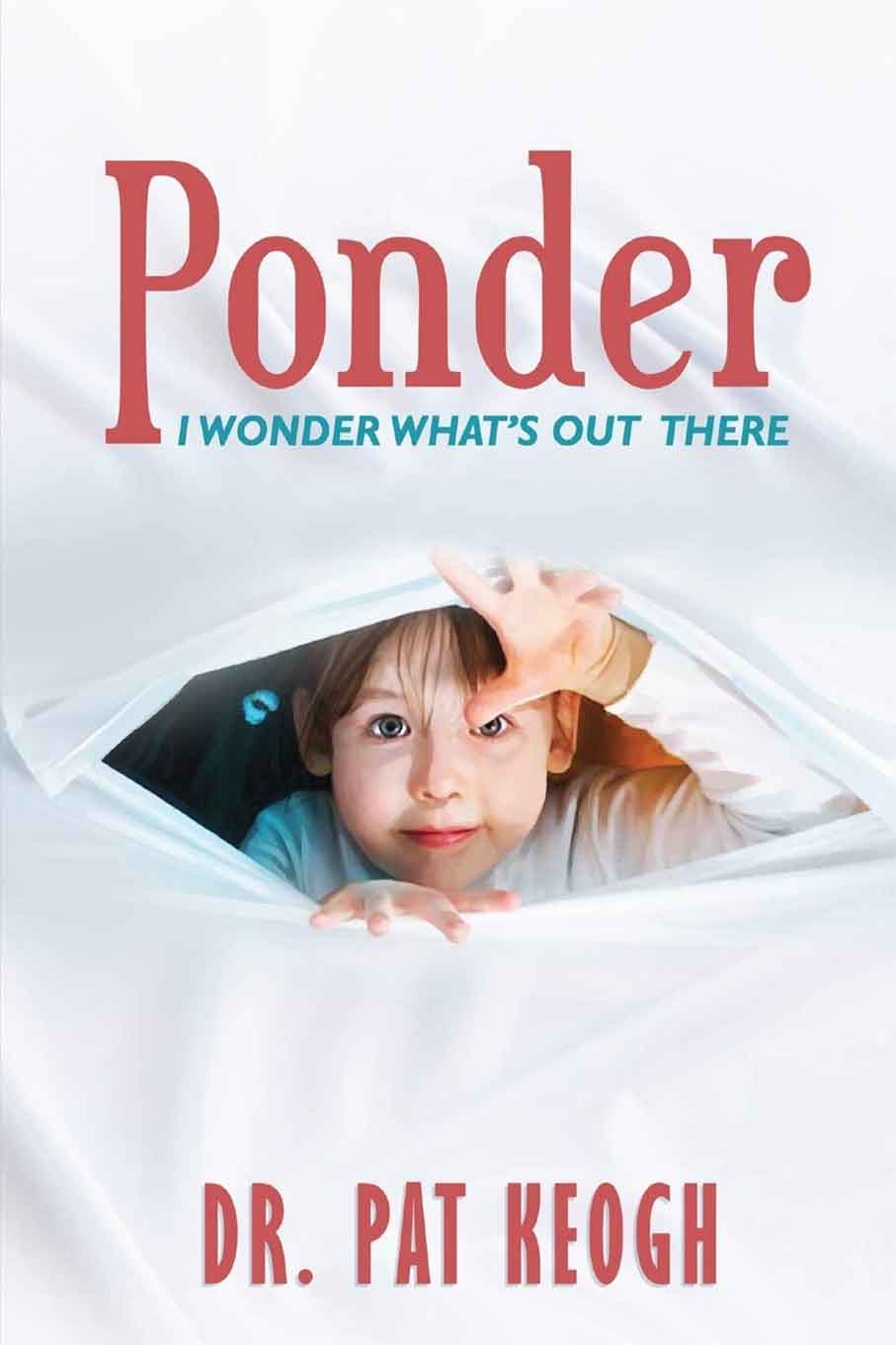 PONDER: I Wonder What's Out There